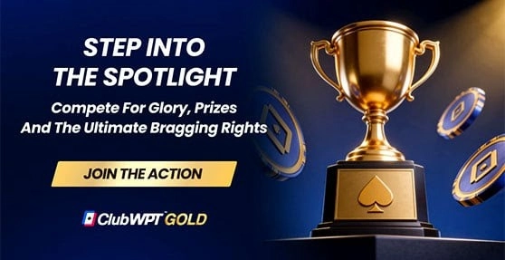 ClubWPT Gold promotional banner featuring a gold trophy with “Step Into the Spotlight” and “Join the Action” tournament message.