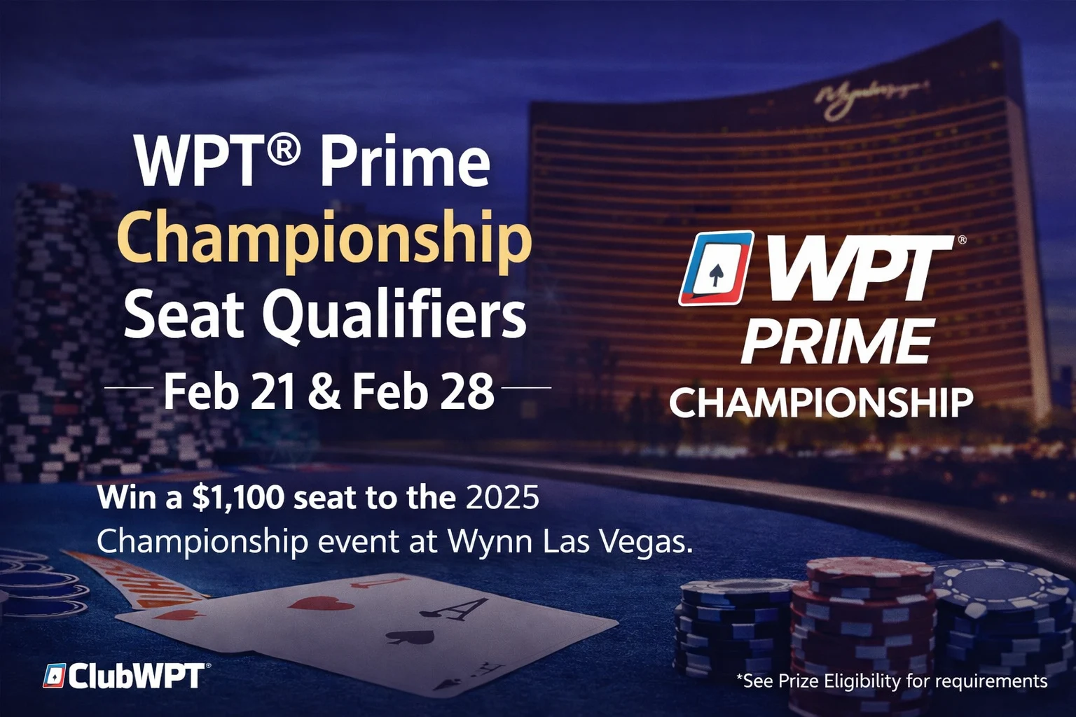 WPT Prime Championship seat qualifiers banner for Feb 21 and Feb 28, offering a $1,100 championship seat through ClubWPT Super SATurdays